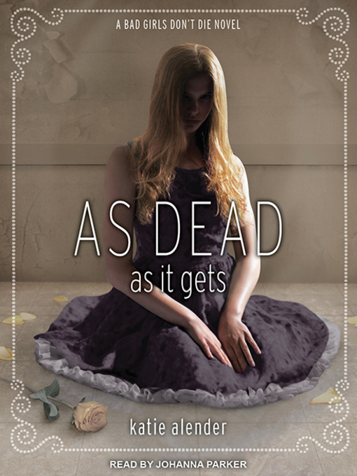 Title details for As Dead as it Gets by Katie Alender - Wait list